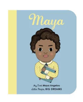 My First Little People Big Dreams: Maya Angelou Board Book